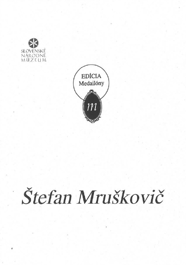 Štefan Mruškovič / Edícia Medailóny